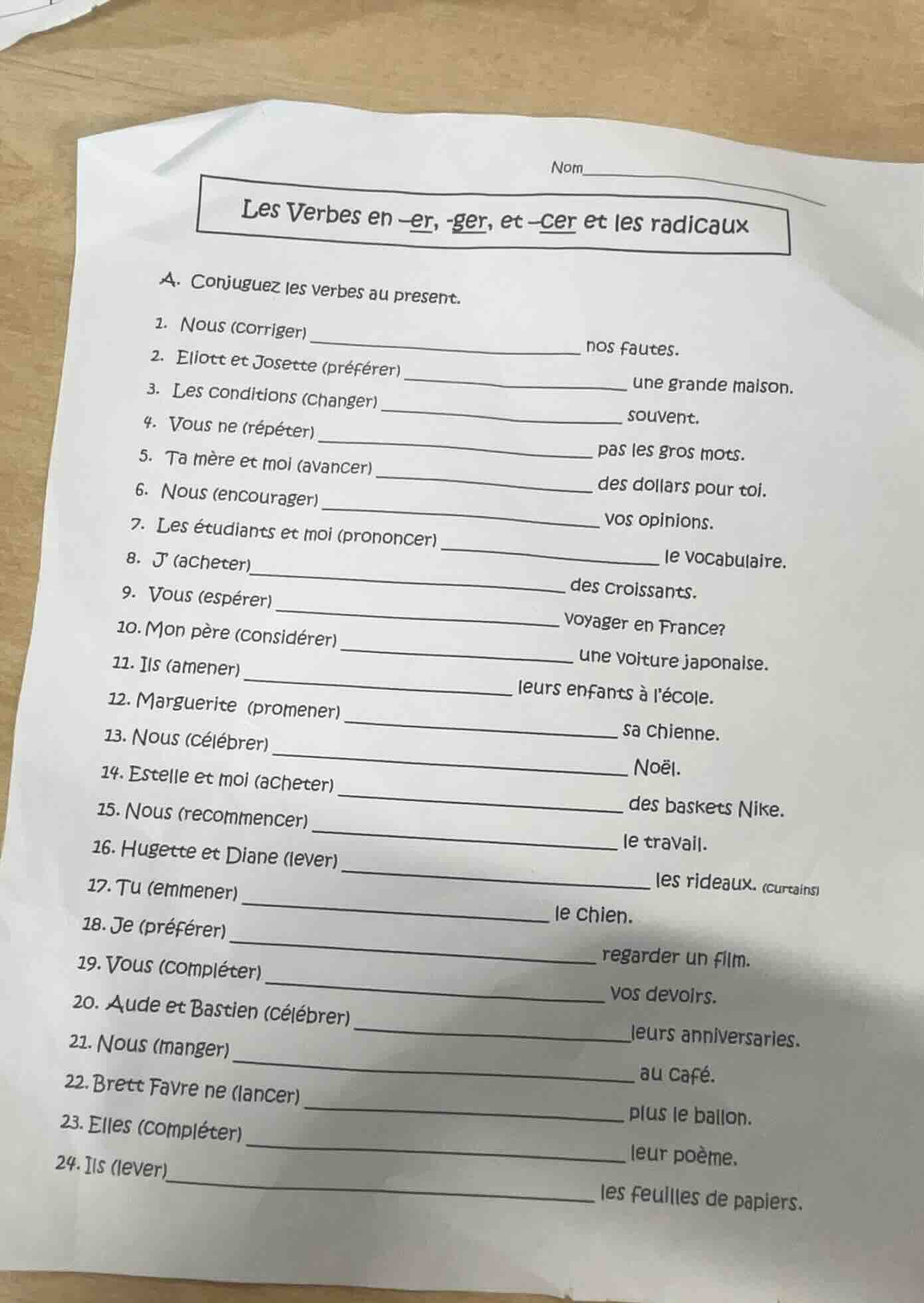 nom les verbes en -er, -ger, et -cer et les radicaux a. conjuguez les v…