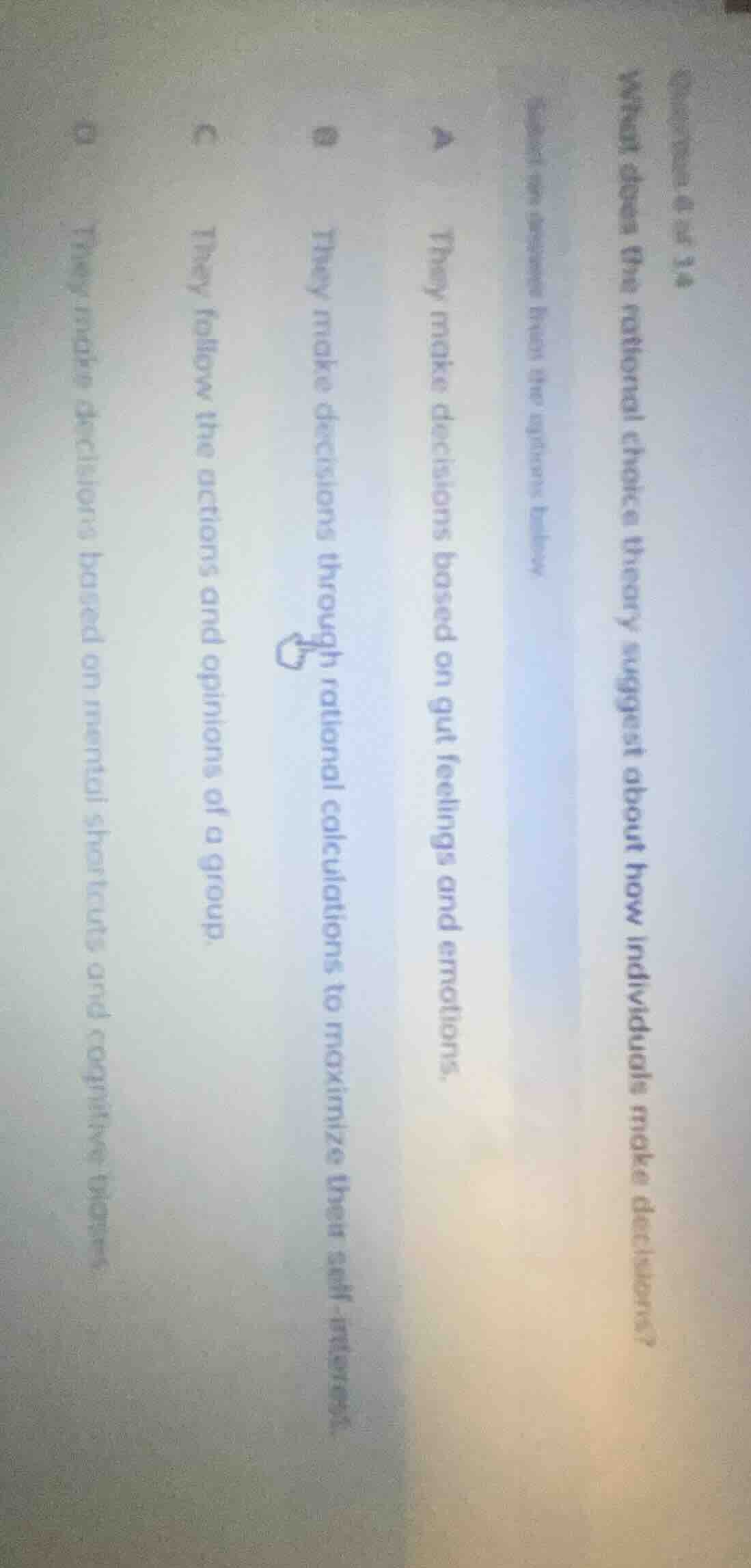 question 4 of 14 what does the rational choice theory suggest about how…