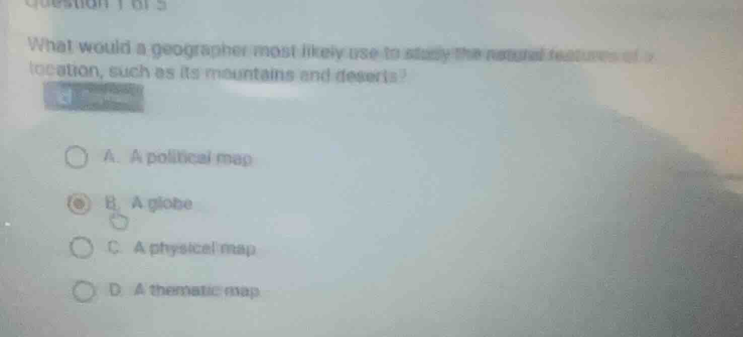 question 1 of 5 what would a geographer most likely use to study the na…