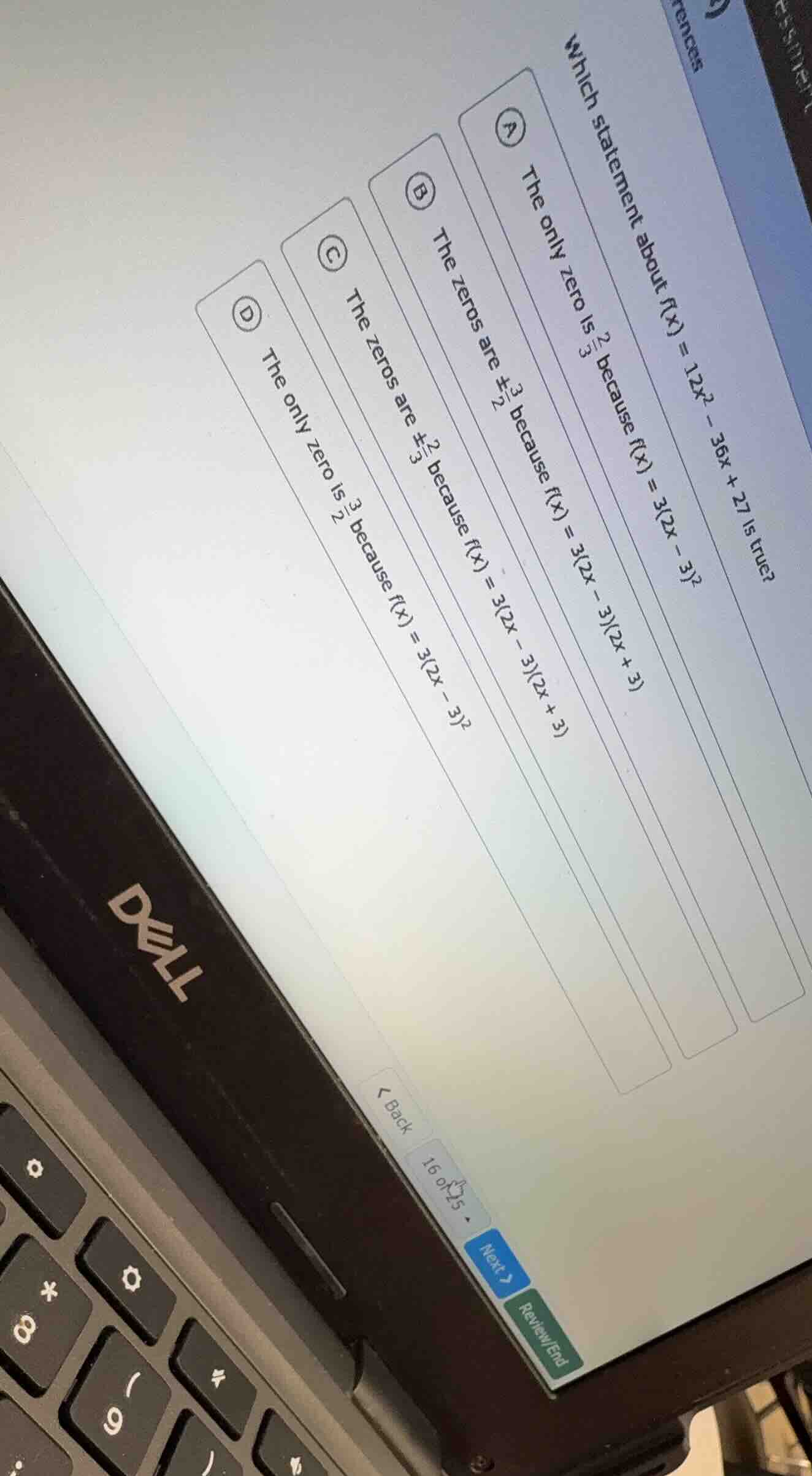 which statement about $f(x) = 12x^2 - 36x + 27$ is true? a the only zer…