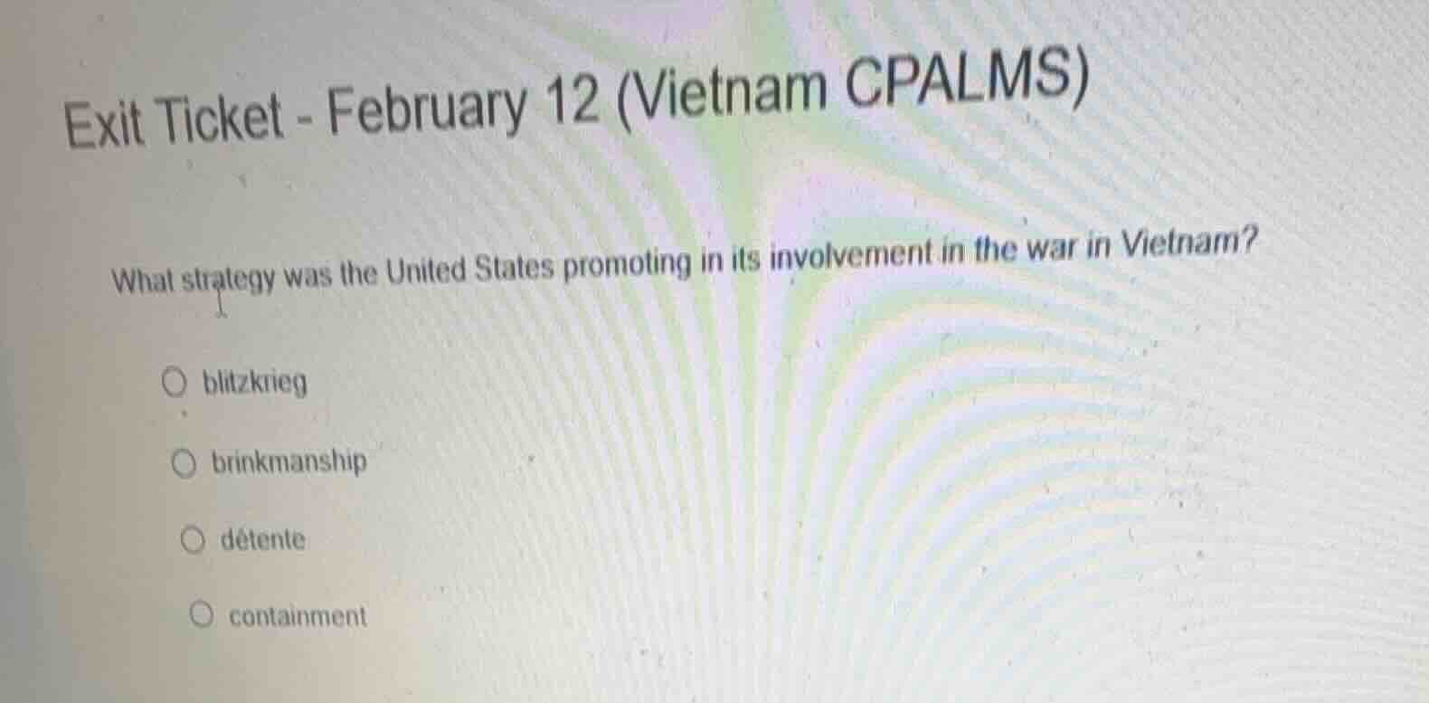 exit ticket - february 12 (vietnam cpalms) what strategy was the united…