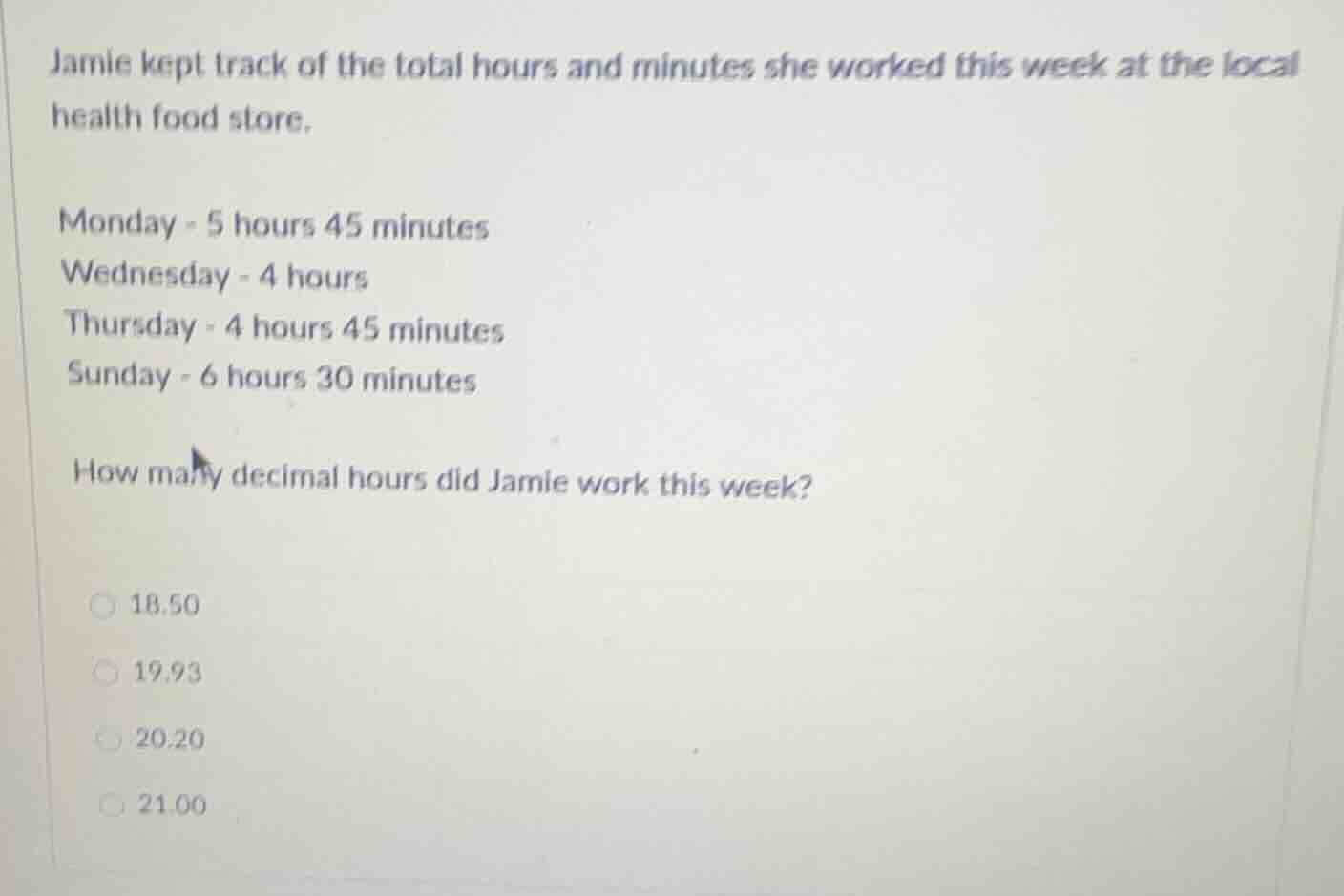 jamie kept track of the total hours and minutes she worked this week at…