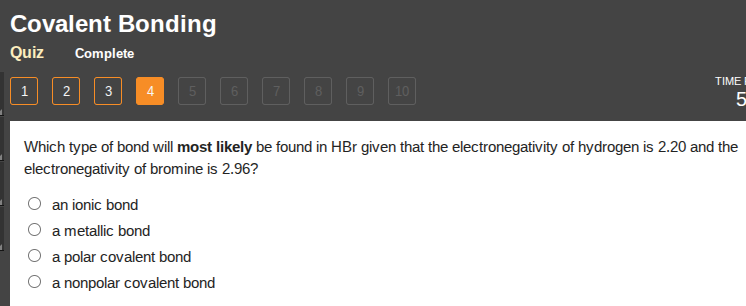 covalent bonding quiz complete 1 2 3 4 5 6 7 8 9 10 time 5 which type o…