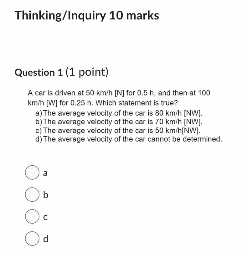 thinking/inquiry 10 marks question 1 (1 point) a car is driven at 50 km…