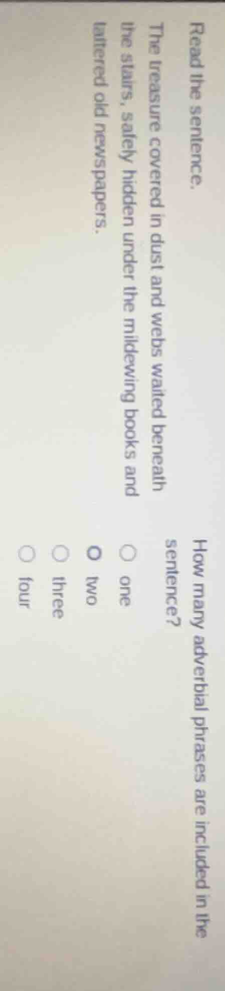 read the sentence. the treasure covered in dust and webs waited beneath…