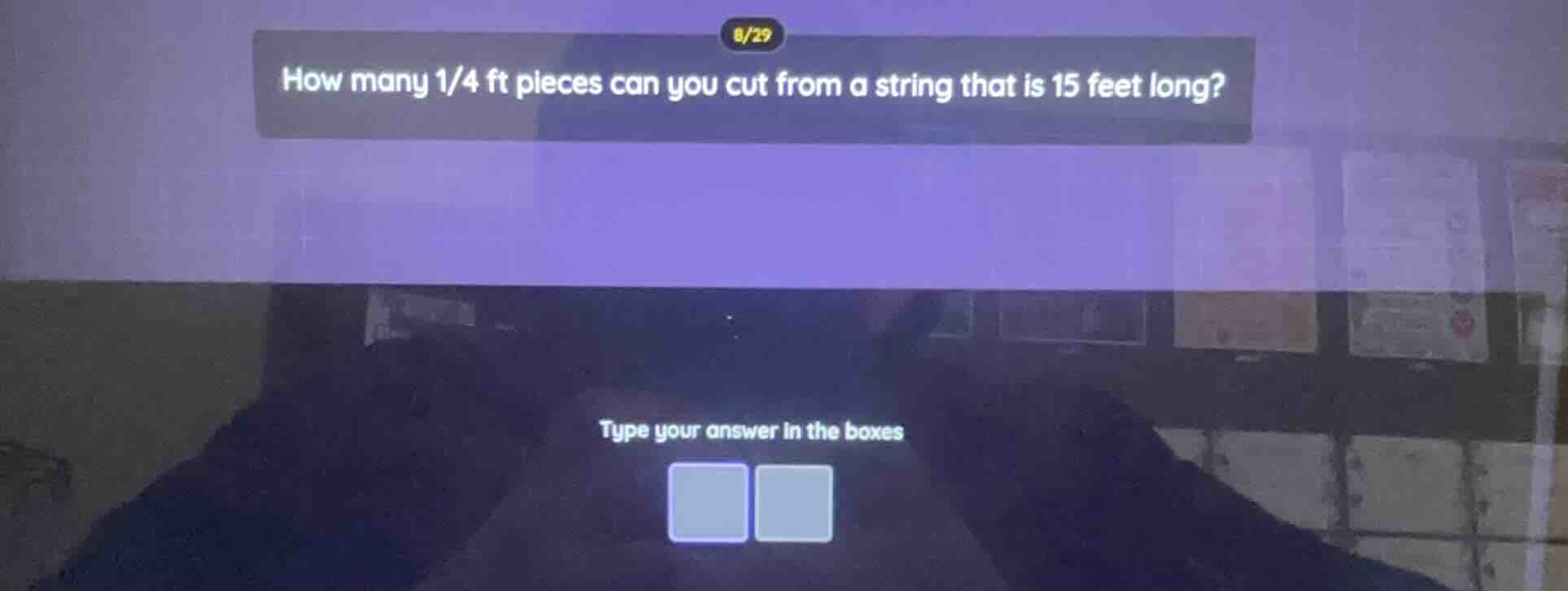 8/29 how many $\frac{1}{4}$ ft pieces can you cut from a string that is…