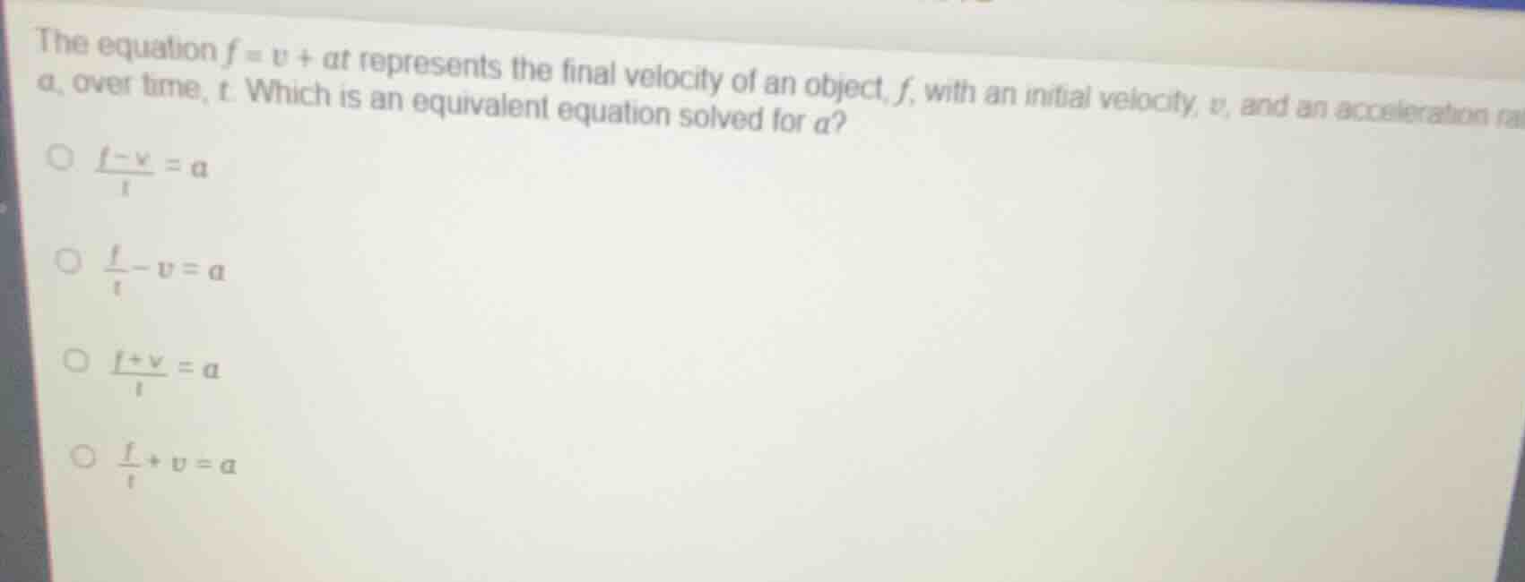 the equation $f = v + at$ represents the final velocity of an object, $…