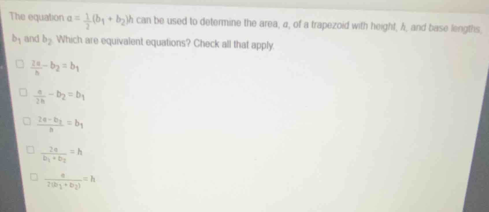 the equation $a = \\frac{1}{2}(b_1 + b_2)h$ can be used to determine th…