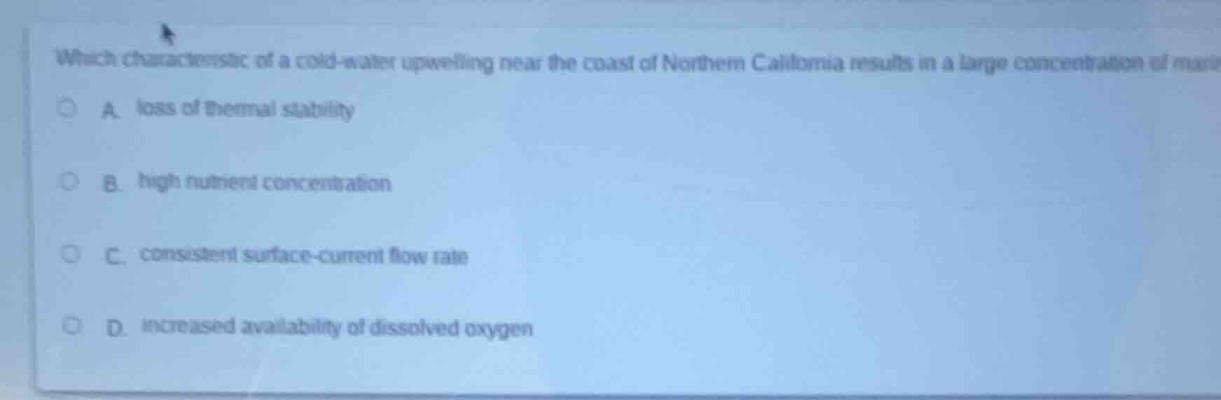 which characteristic of a cold-water upwelling near the coast of northe…