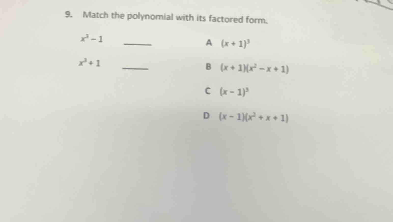 9. match the polynomial with its factored form. $x^3 - 1$ ______ a $(x …
