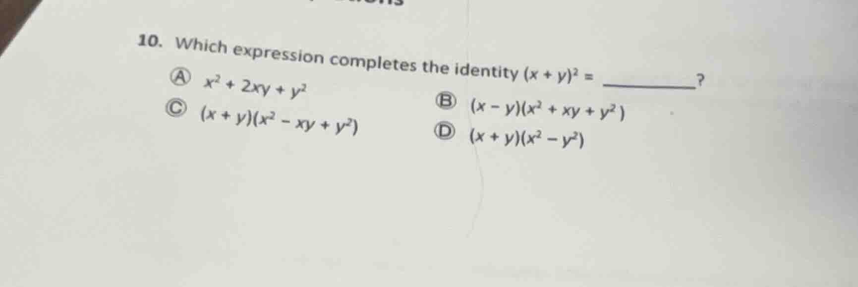 10. which expression completes the identity $(x + y)^2 = \\underline{\\…