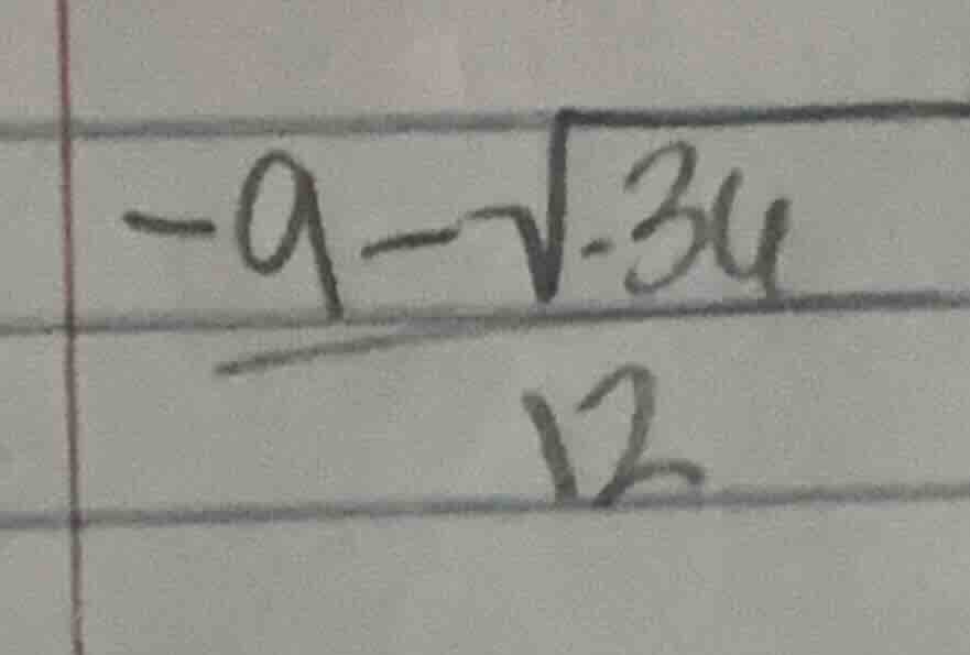 $\\frac{-9-\\sqrt{-34}}{12}$