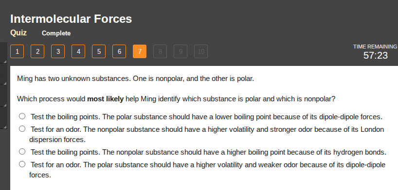 intermolecular forces quiz complete time remaining 57:23 1 2 3 4 5 6 7 …