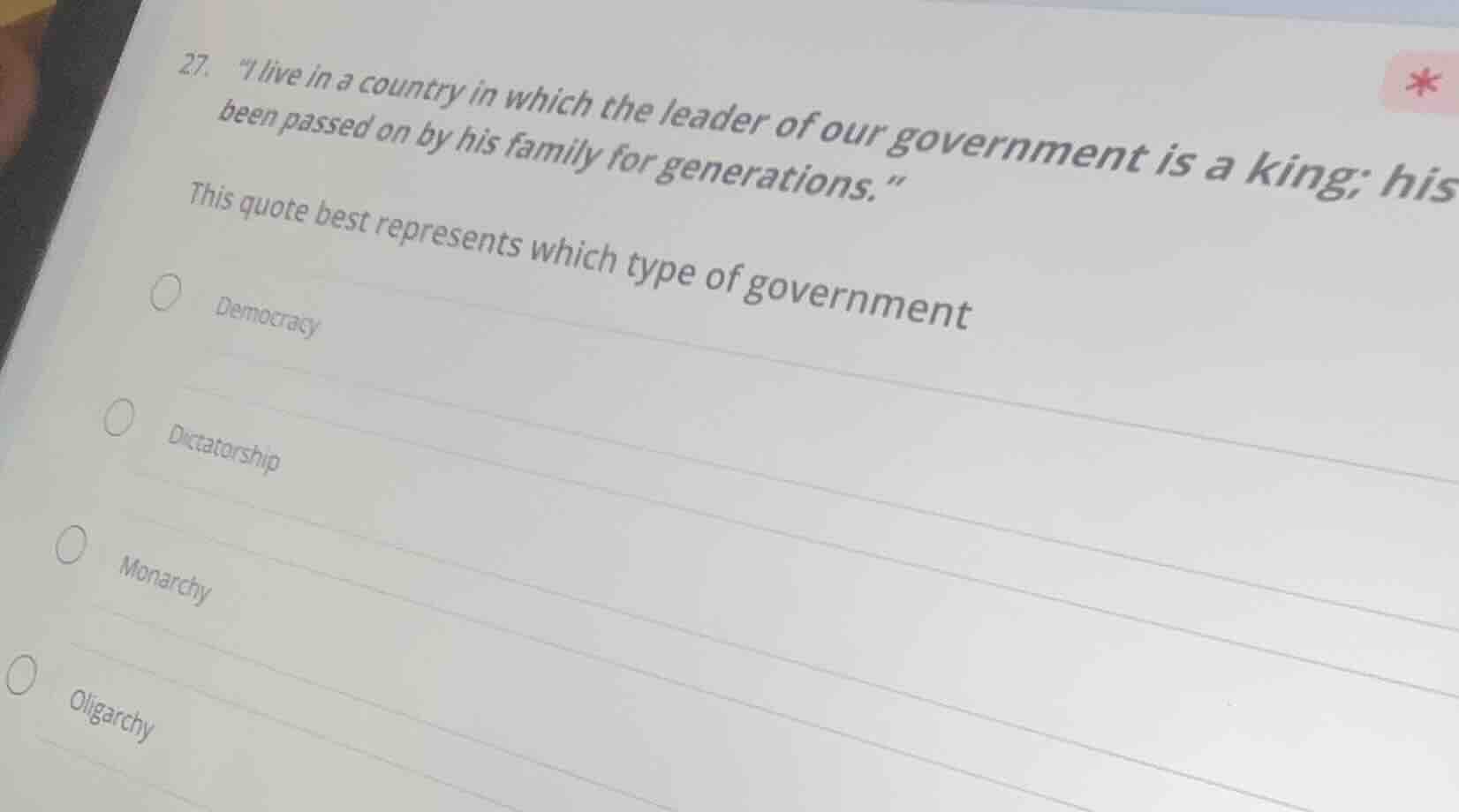 27. \i live in a country in which the leader of our government is a kin…
