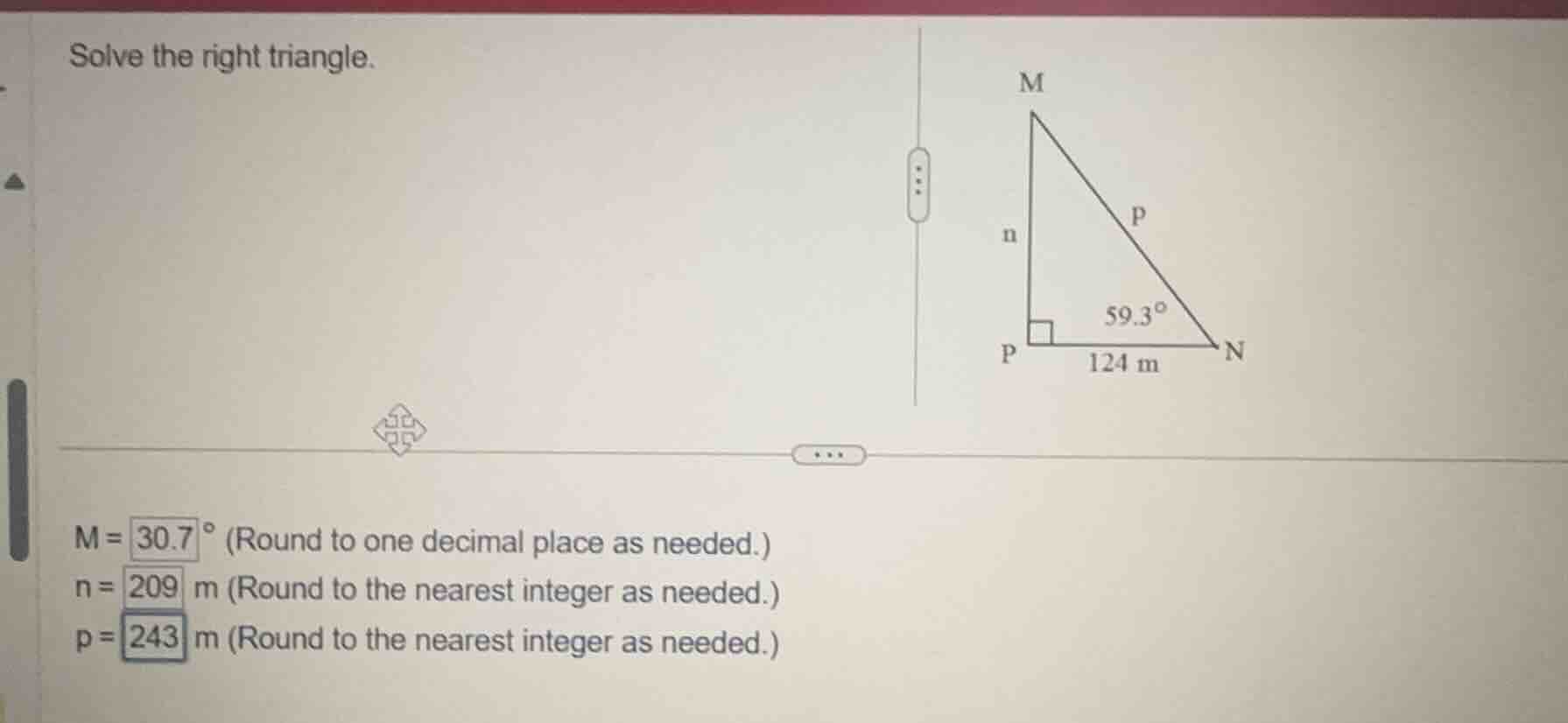 solve the right triangle. m = 30.7° (round to one decimal place as need…