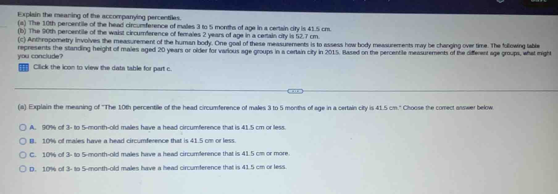 explain the meaning of the accompanying percentiles. (a) the 10th perce…