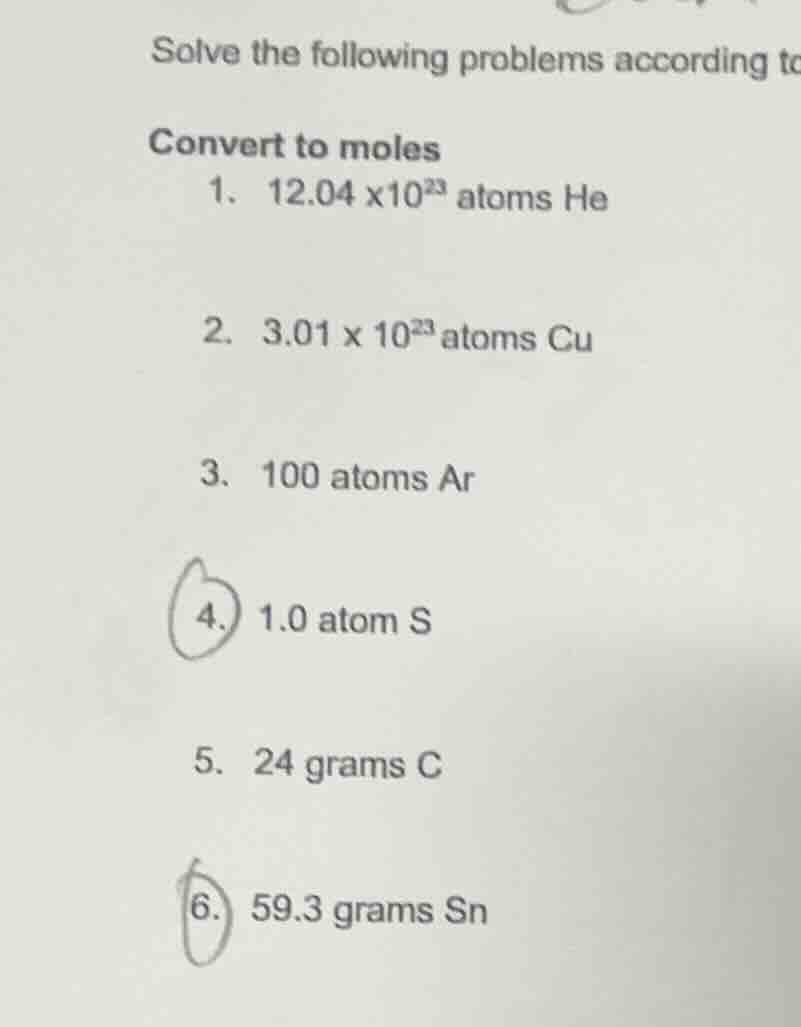 solve the following problems according toconvert to moles1. $12.04 \\ti…
