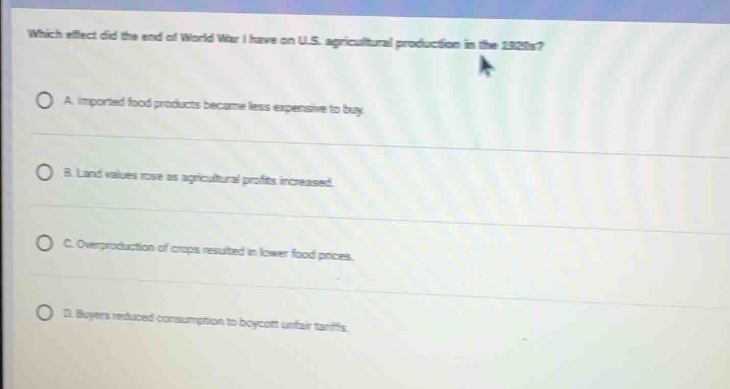 which effect did the end of world war i have on u.s. agricultural produ…