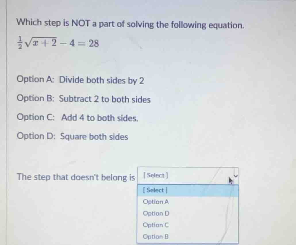 which step is not a part of solving the following equation.$\frac{1}{2}…