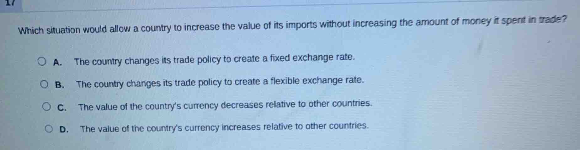17 which situation would allow a country to increase the value of its i…
