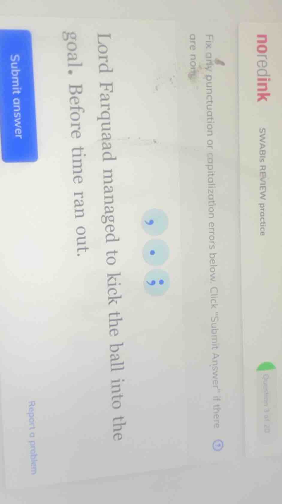 noredink swabis review practice question 3 of 20 fix any punctuation or…