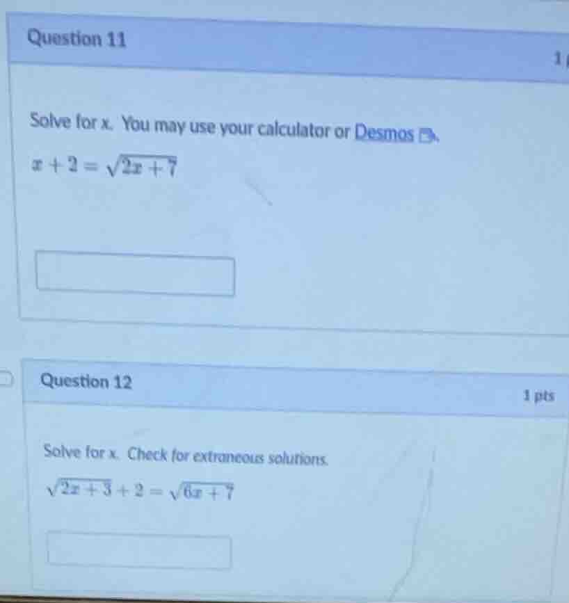 question 11 1 pts solve for x. you may use your calculator or desmos. $…