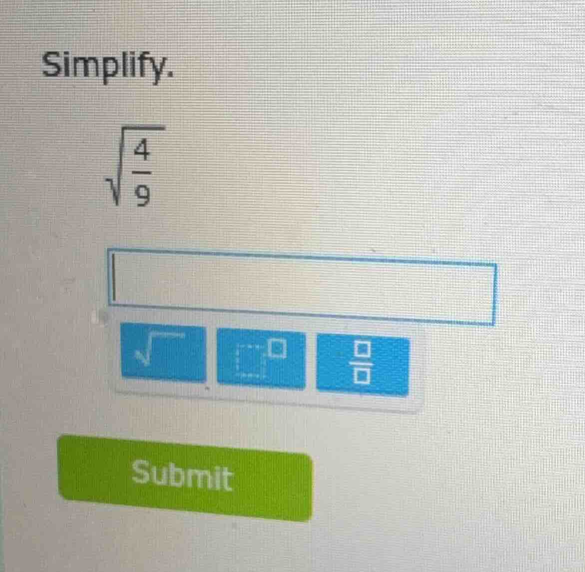 simplify. $sqrt{\frac{4}{9}}$