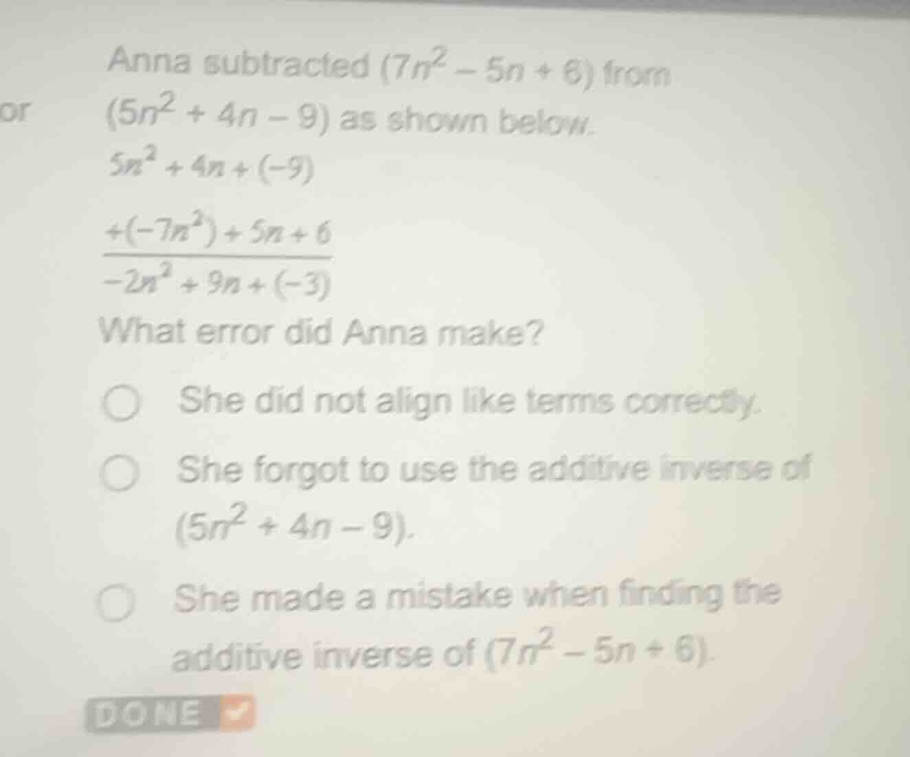 anna subtracted $(7n^{2}-5n + 6)$ from $(5n^{2}+4n - 9)$ as shown below…