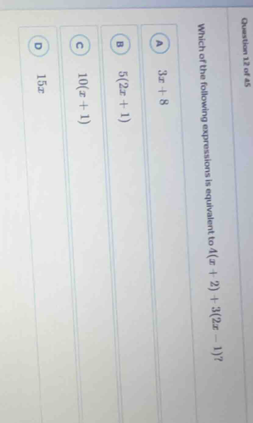 question 12 of 45 which of the following expressions is equivalent to $…
