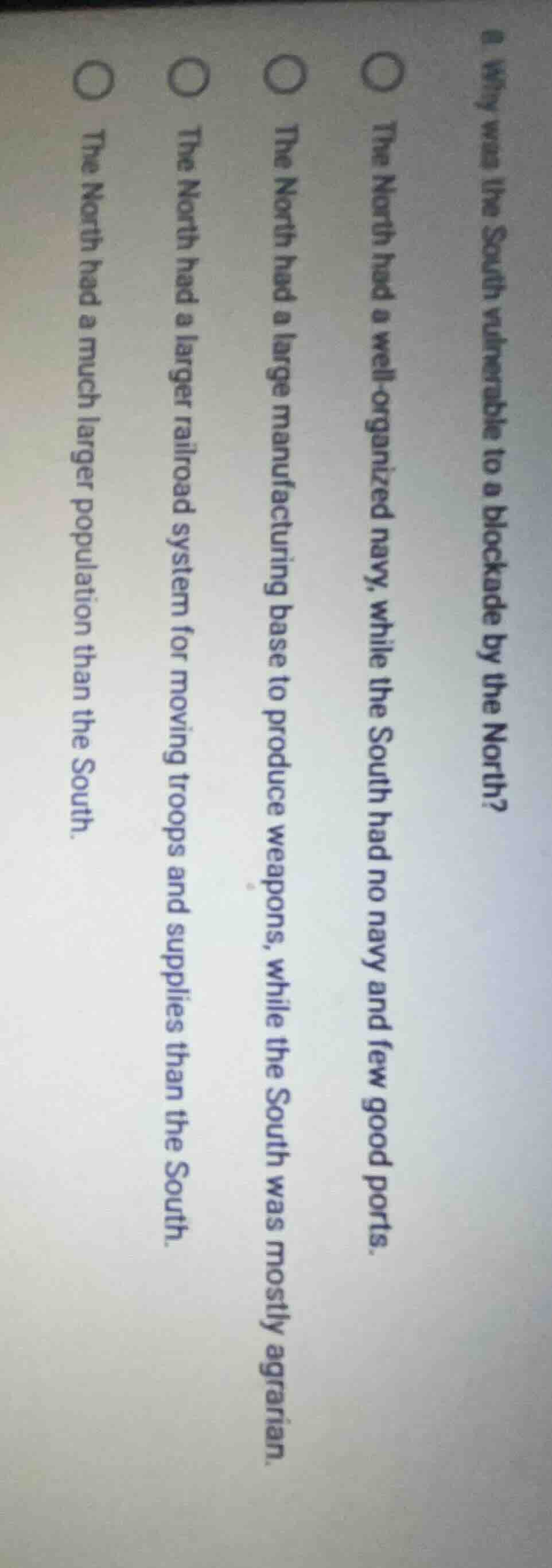 8. why was the south vulnerable to a blockade by the north?○ the north …