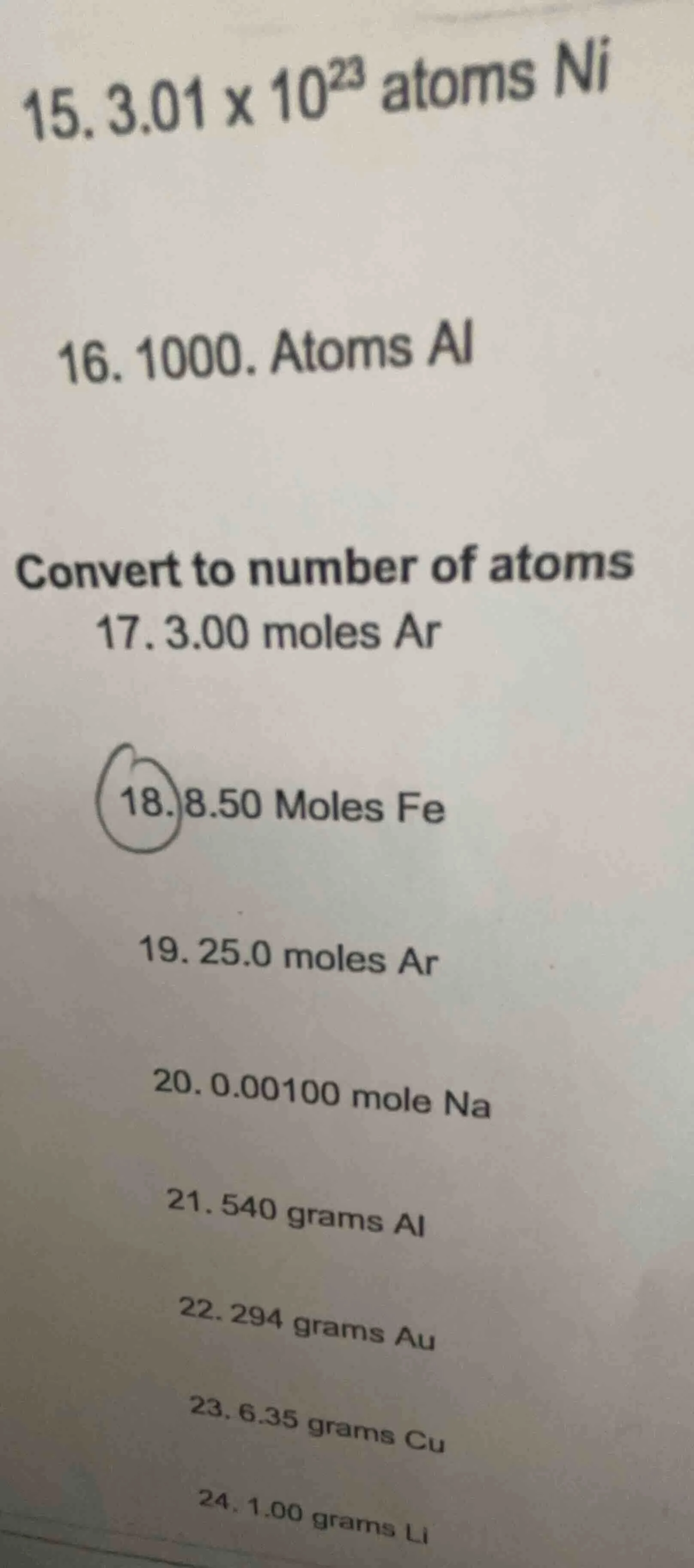 15. $3.01 \\times 10^{23}$ atoms ni 16. 1000. atoms al convert to numbe…