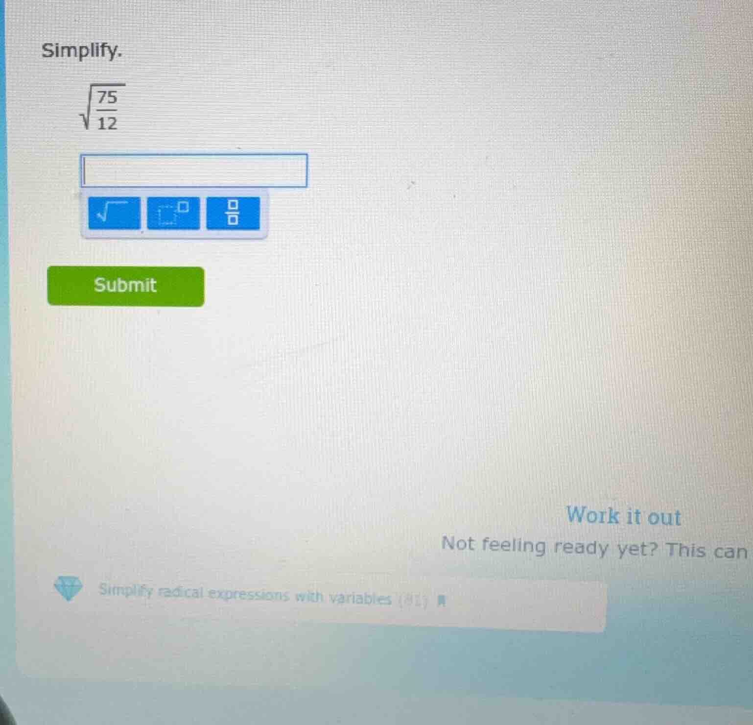 simplify. $sqrt{\frac{75}{12}}$