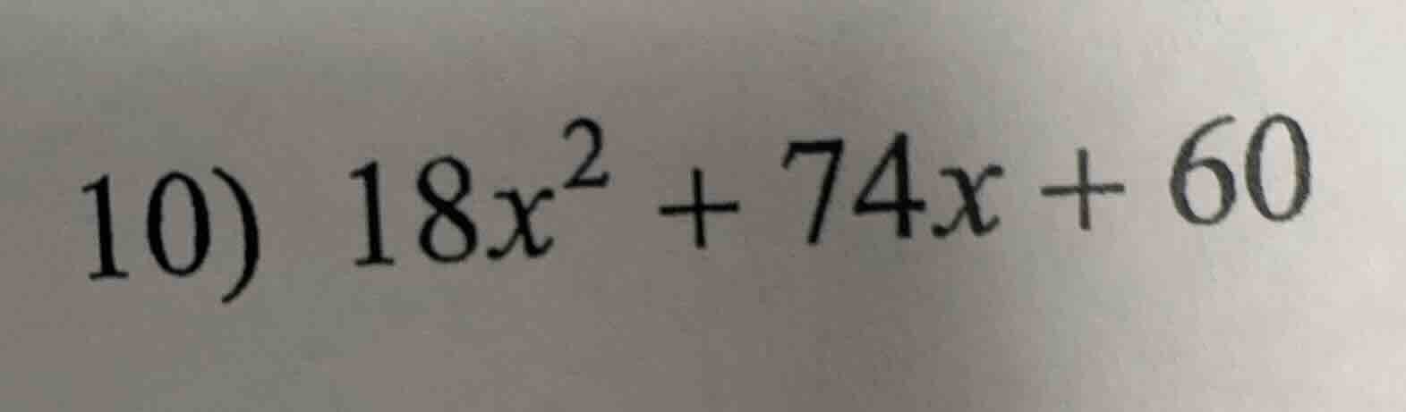 10) $18x^{2}+74x+60$