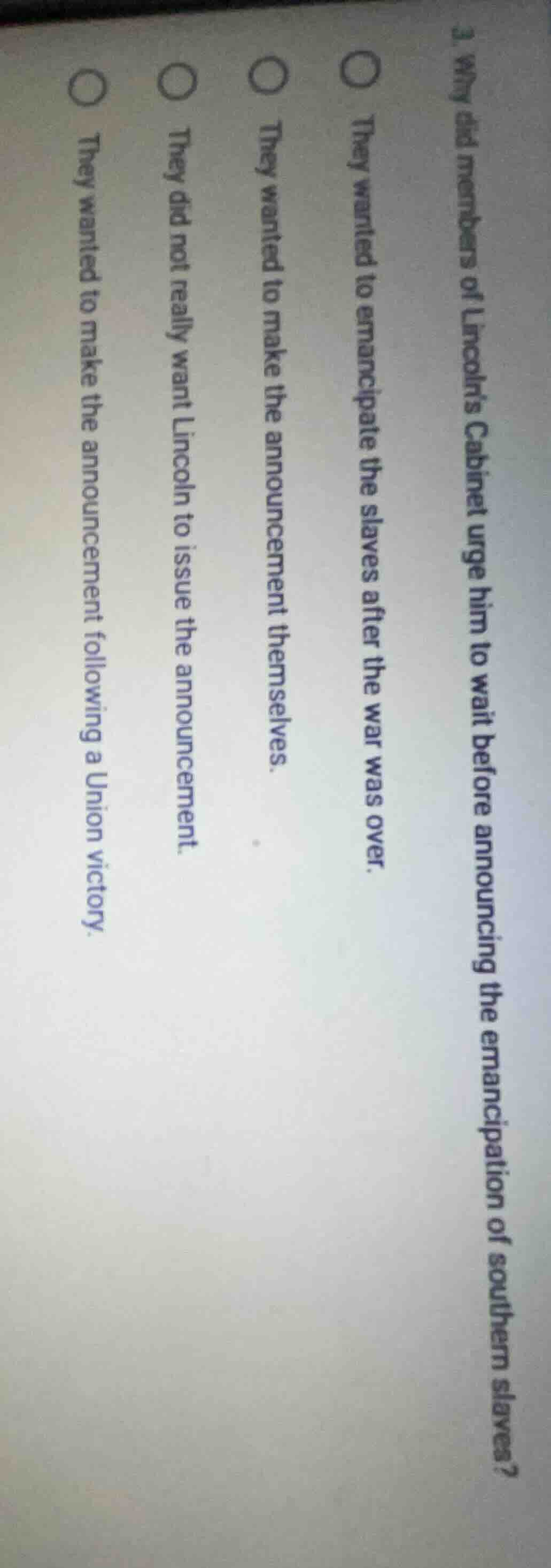 3. why did members of lincolns cabinet urge him to wait before announci…