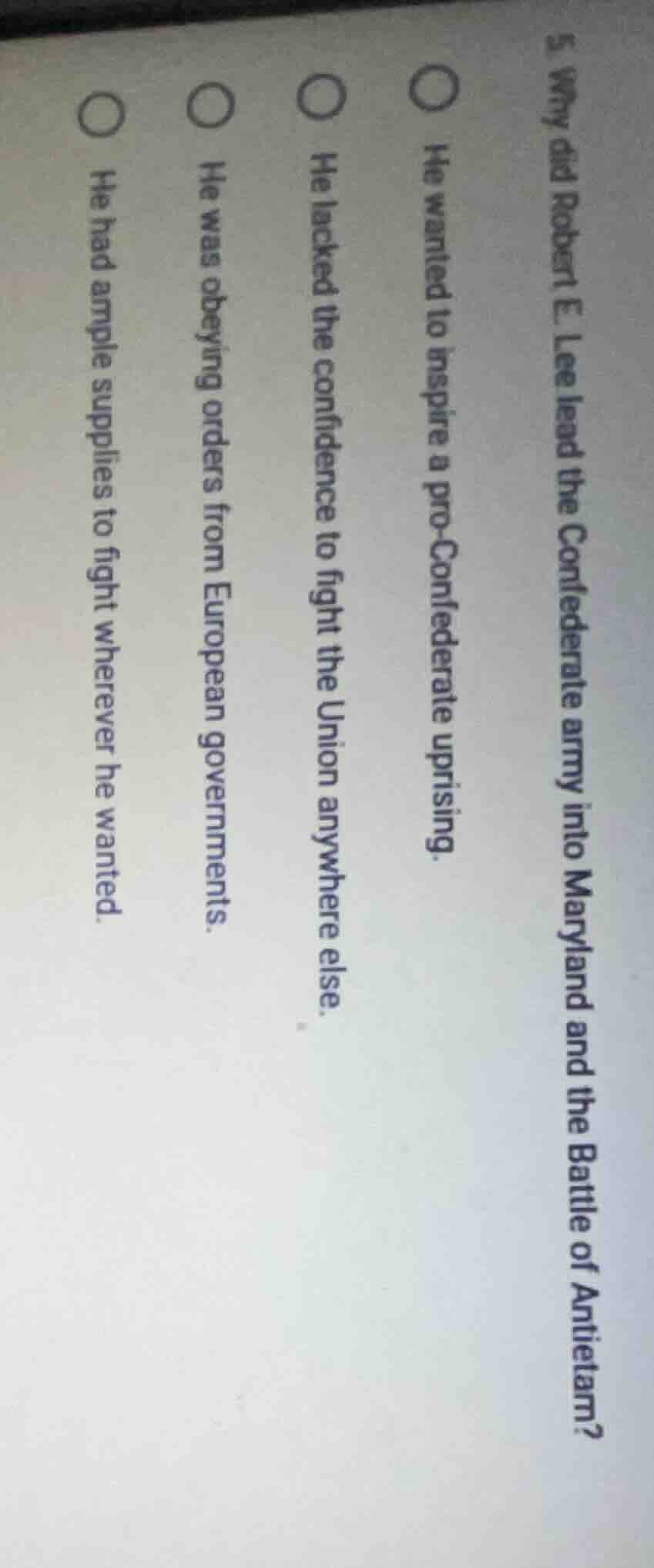 5. why did robert e. lee lead the confederate army into maryland and th…