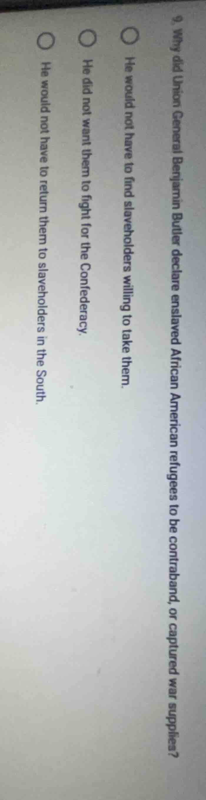 9. why did union general benjamin butler declare enslaved african ameri…