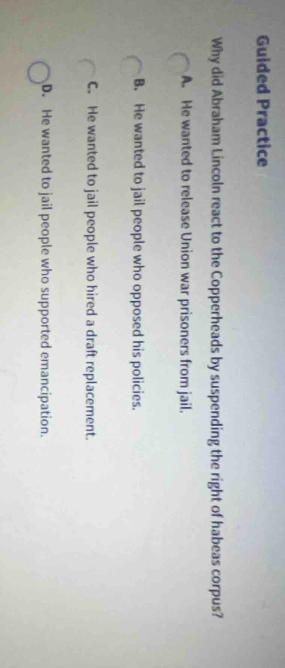 guided practice why did abraham lincoln react to the copperheads by sus…