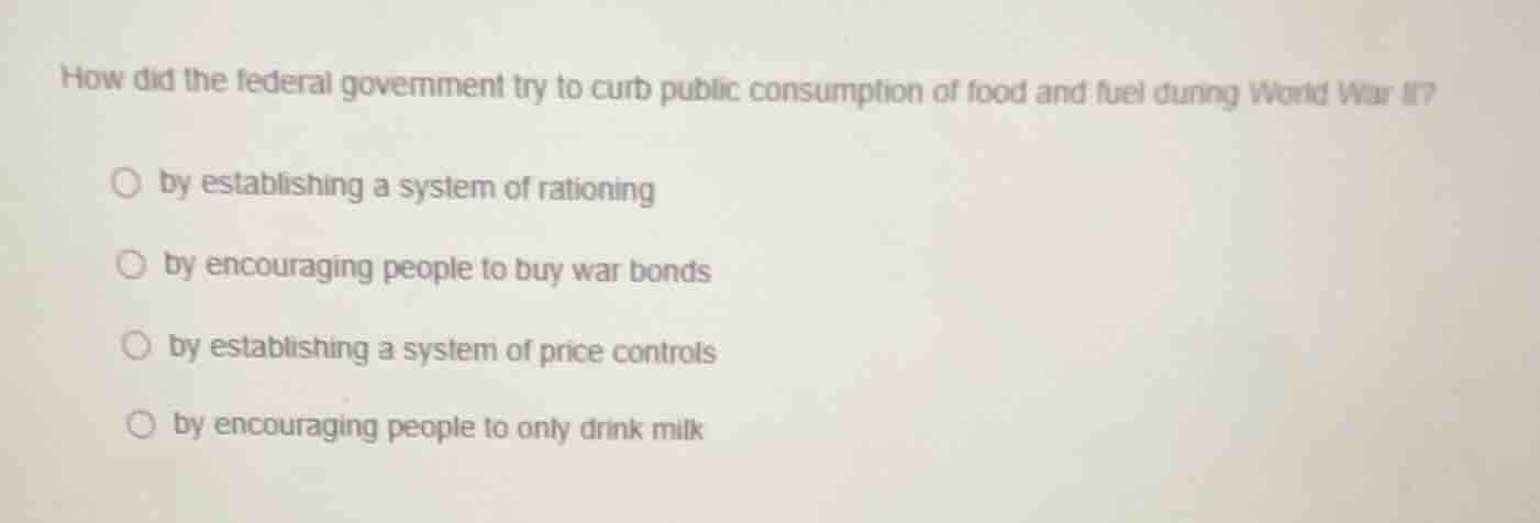 how did the federal government try to curb public consumption of food a…