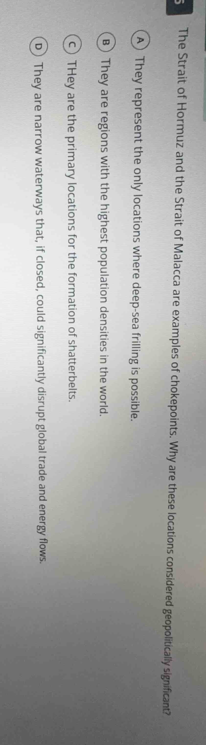 6 the strait of hormuz and the strait of malacca are examples of chokep…