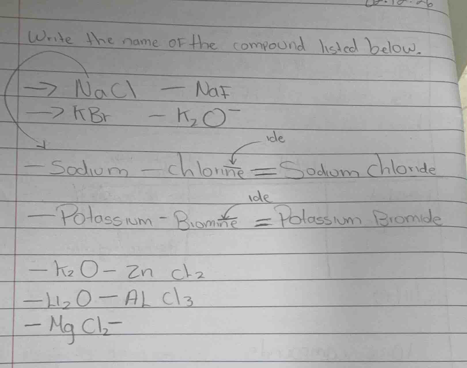 write the name of the compound listed below. -> nacl - naf -> kbr - $k_…