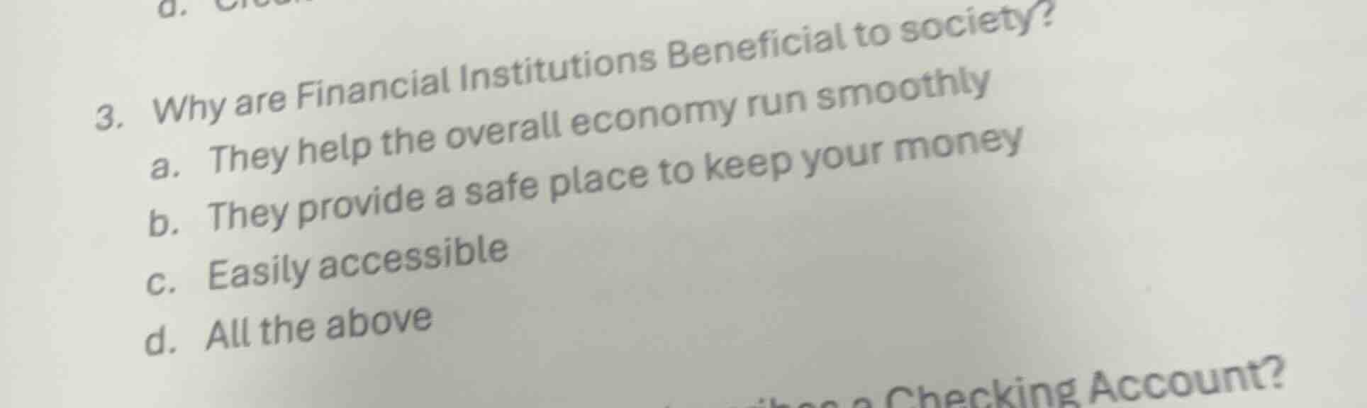 3. why are financial institutions beneficial to society? a. they help t…