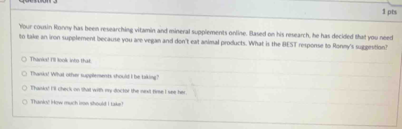 question 3 1 pts your cousin ronny has been researching vitamin and min…
