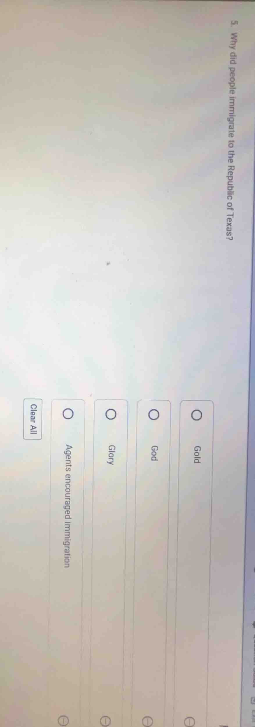 5. why did people immigrate to the republic of texas? clear all gold go…