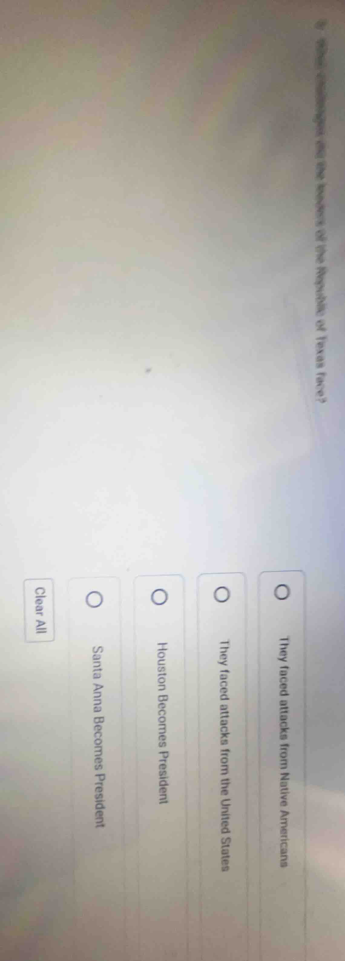 what challenges did the leaders of the republic of texas face?clear all…