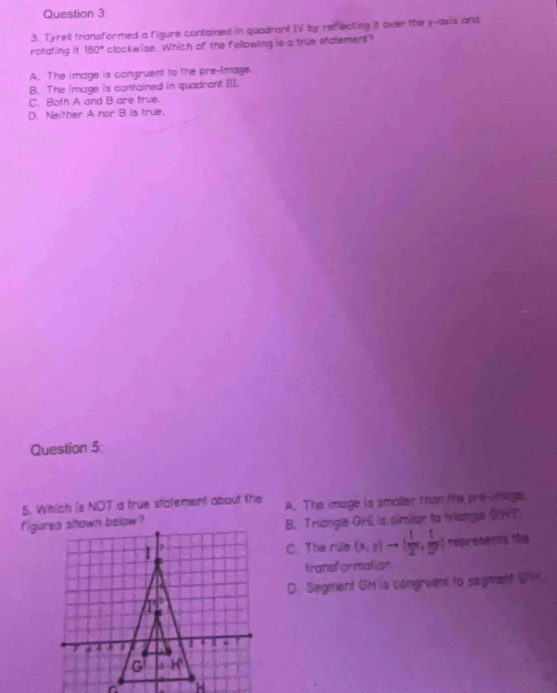 question 3:3. tyrell transformed a figure contained in quadrant iv by r…