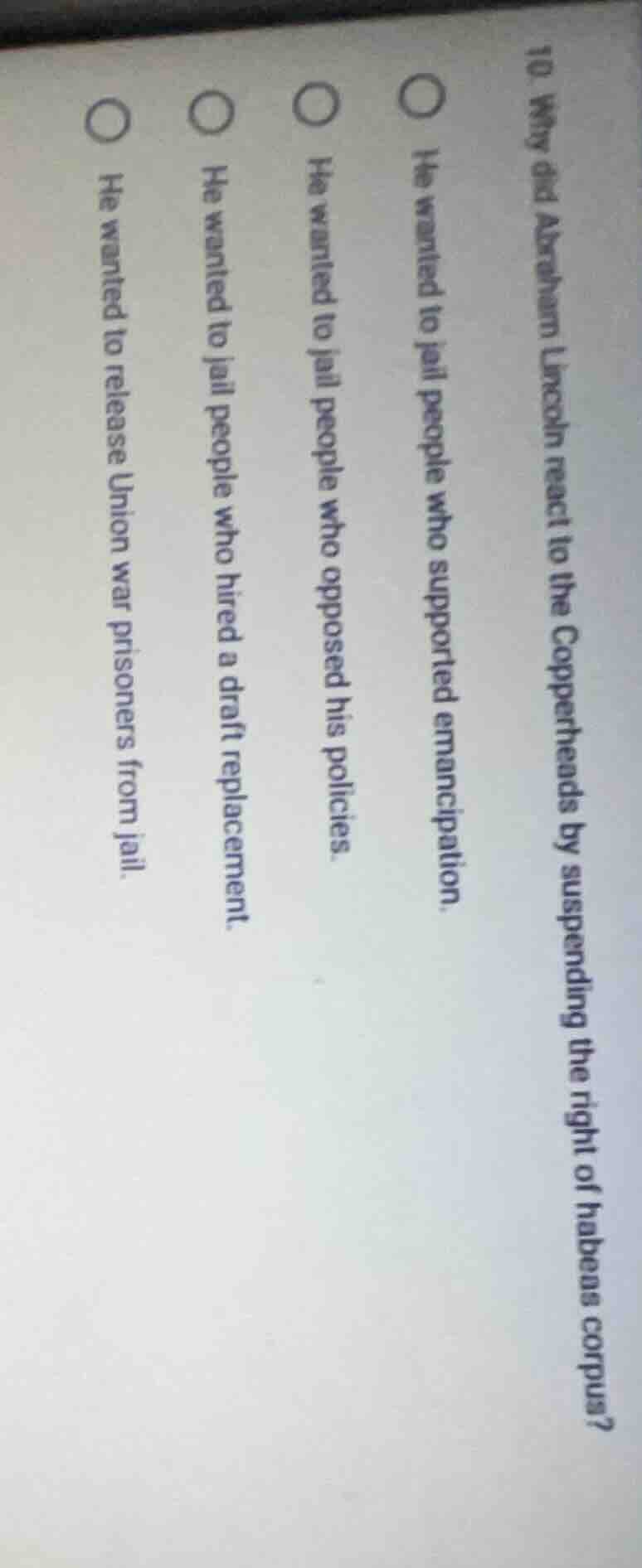 10. why did abraham lincoln react to the copperheads by suspending the …