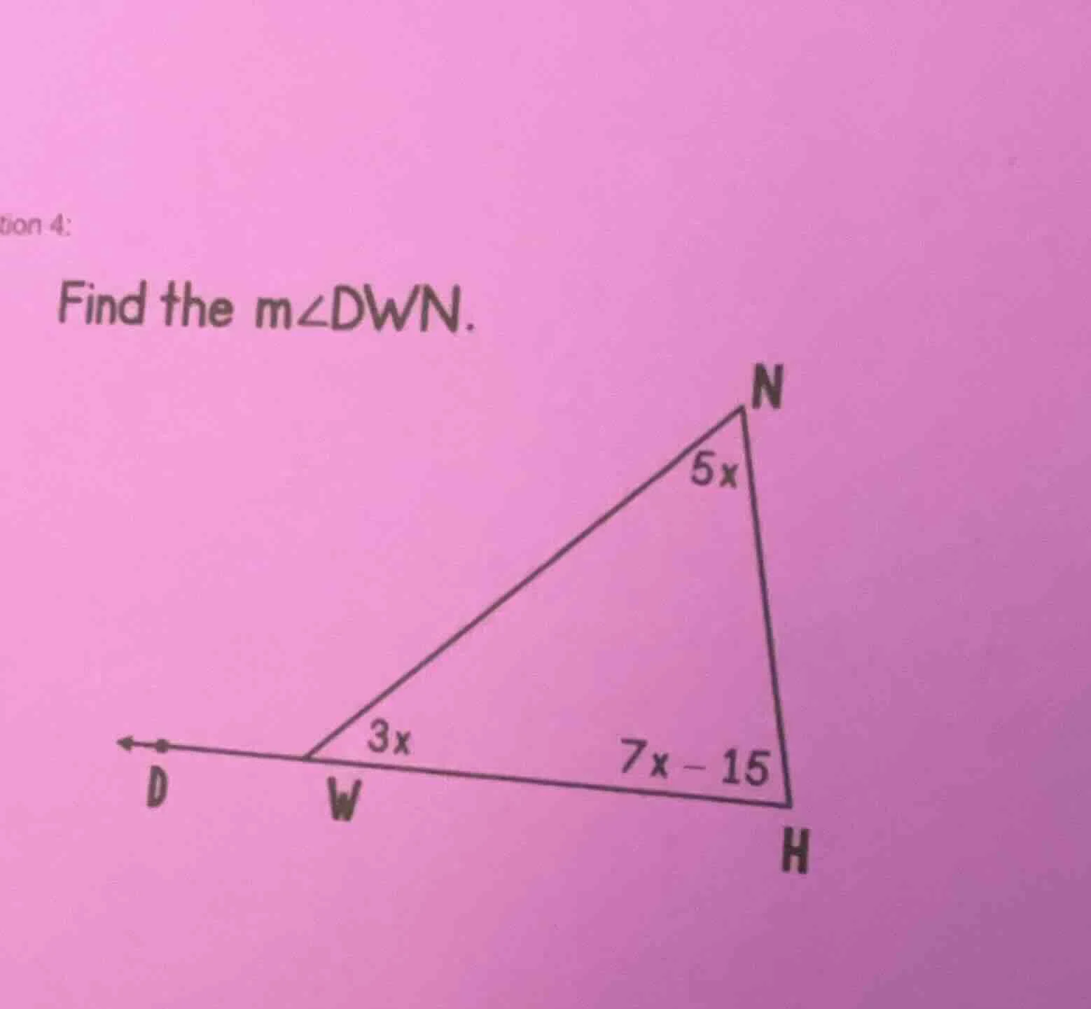 tion 4: find the $m\\angle dwn$.