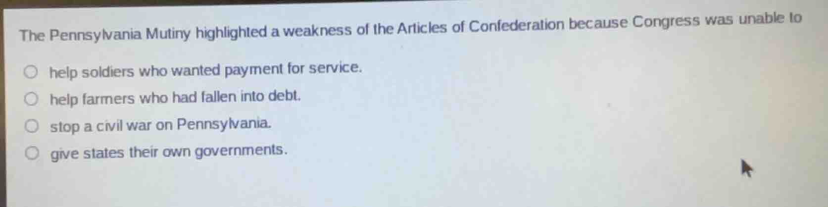 the pennsylvania mutiny highlighted a weakness of the articles of confe…