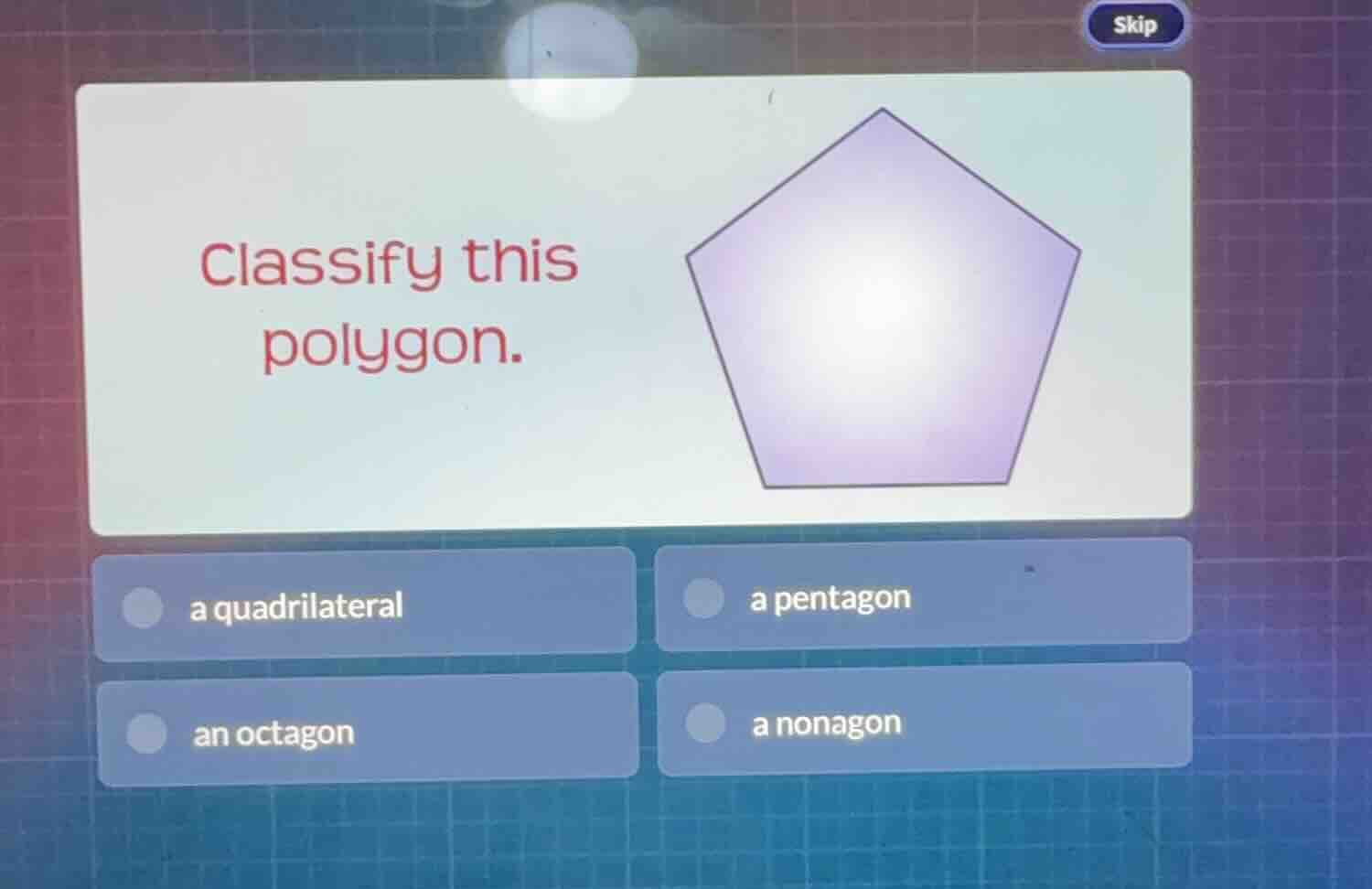 classify this polygon. a quadrilateral a pentagon an octagon a nonagon