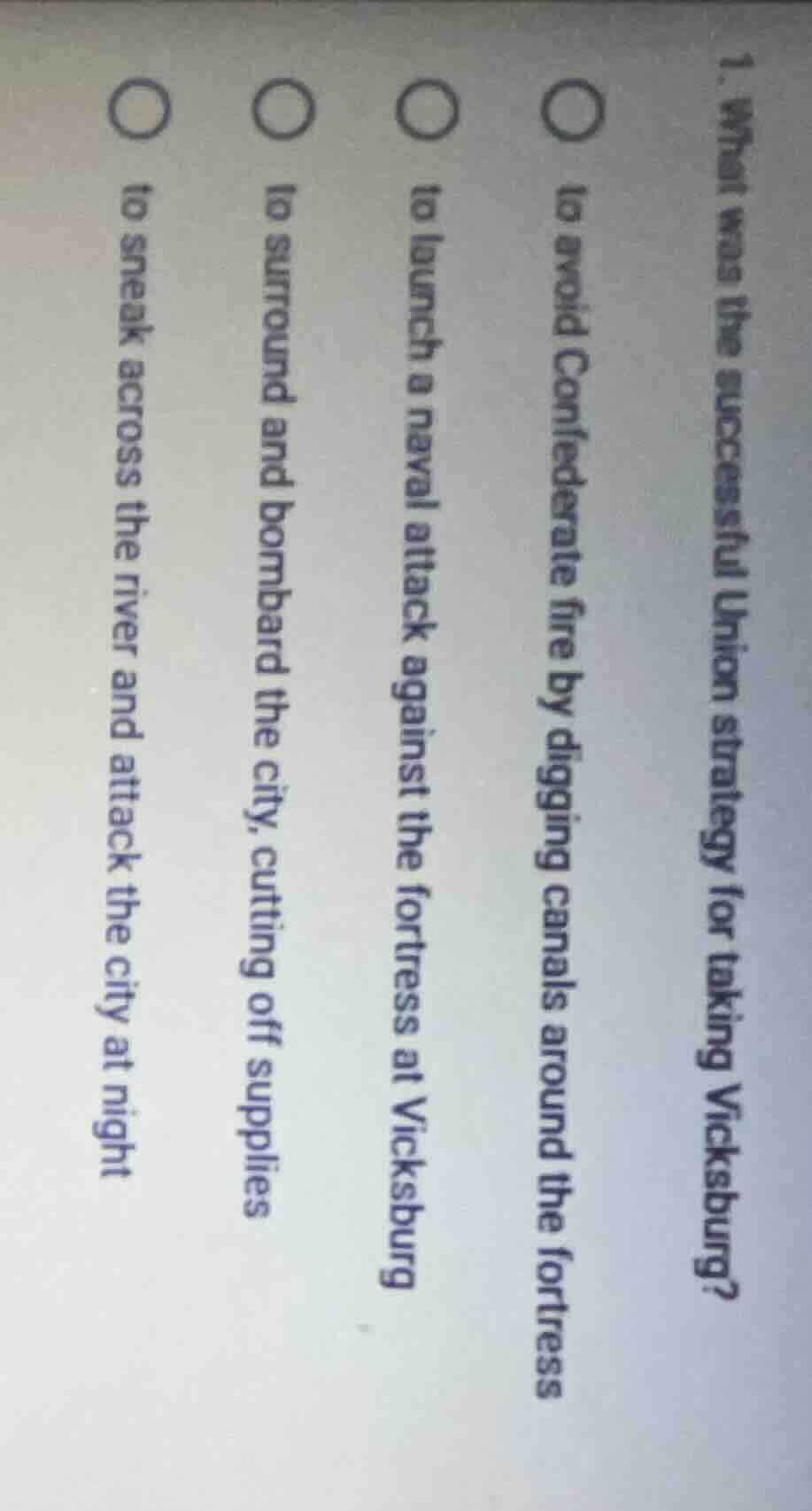 1. what was the successful union strategy for taking vicksburg?○ to avo…